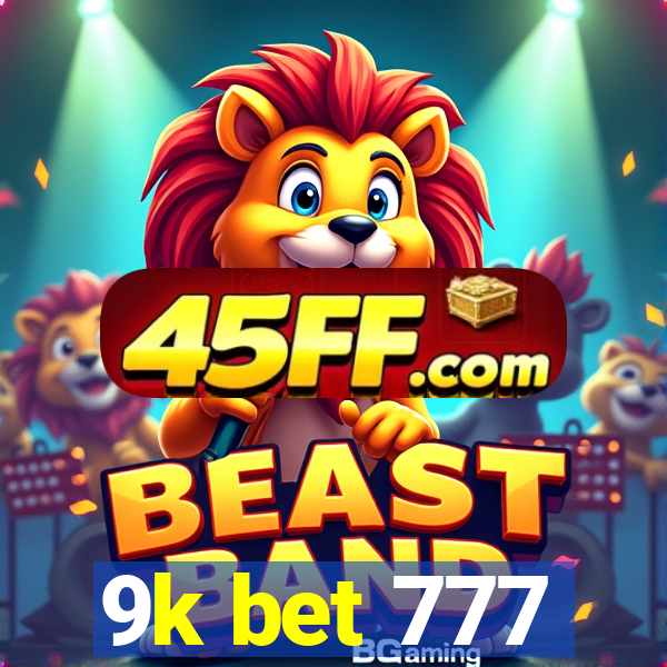 9k bet 777